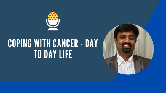 Coping with Cancer - Day to Day Life | Best Cancer Doctors in Bangalore